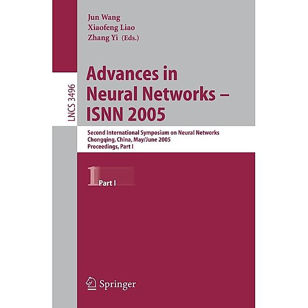 Advances in Neural Networks - ISNN 2005 / Lecture Notes in Computer Science Bd.3496