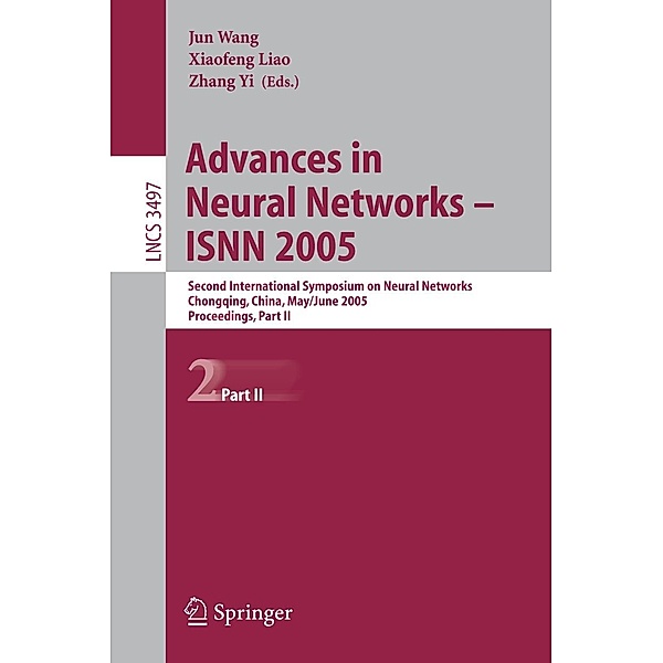 Advances in Neural Networks - ISNN 2005 / Lecture Notes in Computer Science Bd.3497