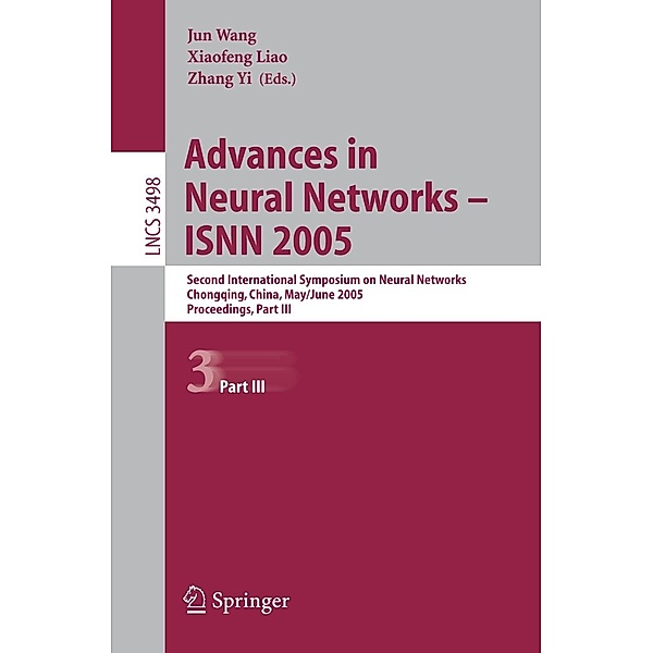 Advances in Neural Networks - ISNN 2005 / Lecture Notes in Computer Science Bd.3498