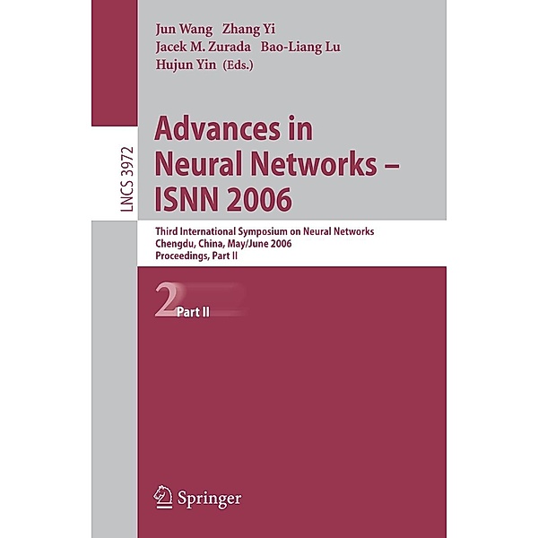 Advances in Neural Networks - ISNN 2006 / Lecture Notes in Computer Science Bd.3972