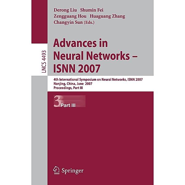 Advances in Neural Networks - ISNN 2007 / Lecture Notes in Computer Science Bd.4493