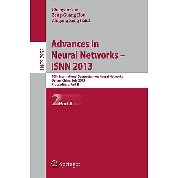 Advances in Neural Networks- ISNN 2013 / Lecture Notes in Computer Science Bd.7952