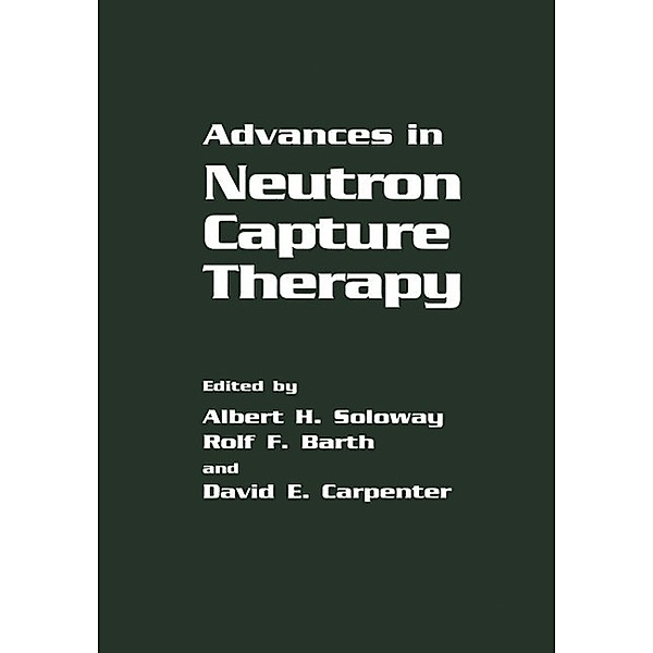 Advances in Neutron Capture Therapy