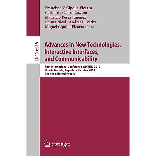 Advances in New Technologies, Interactive Interfaces, and Communicability / Lecture Notes in Computer Science Bd.6616