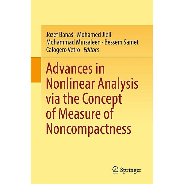 Advances in Nonlinear Analysis via the Concept of Measure of Noncompactness