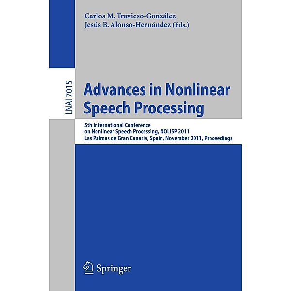 Advances in Nonlinear Speech Processing / Lecture Notes in Computer Science Bd.7015