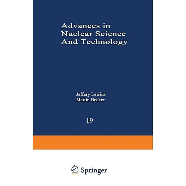 Advances in Nuclear Science and Technology / Advances in Nuclear Science & Technology Bd.19, Jeffery Lewins