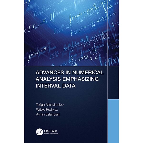 Advances in Numerical Analysis Emphasizing Interval Data, Tofigh Allahviranloo, Witold Pedrycz, Armin Esfandiari