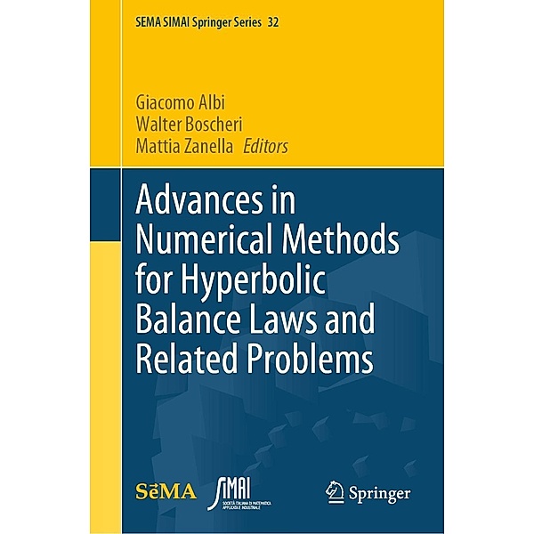 Advances in Numerical Methods for Hyperbolic Balance Laws and Related Problems / SEMA SIMAI Springer Series Bd.32