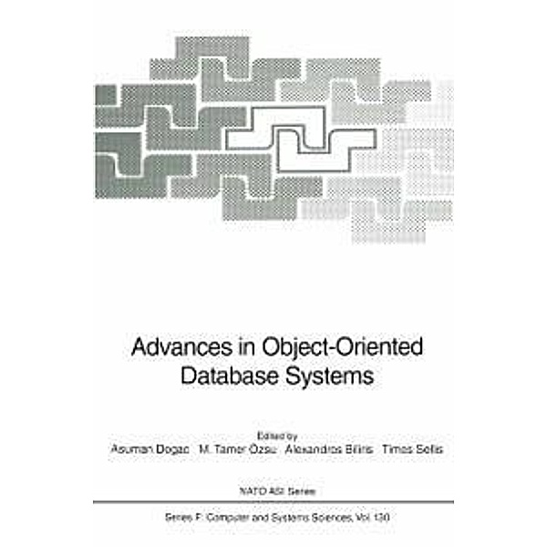 Advances in Object-Oriented Database Systems / NATO ASI Subseries F: Bd.130