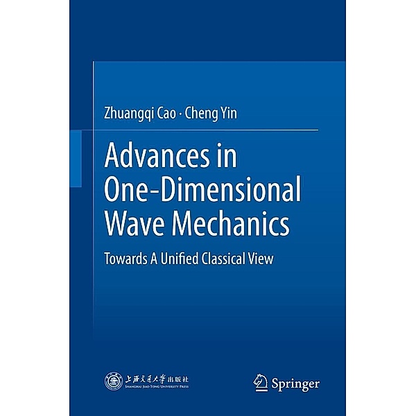 Advances in One-Dimensional Wave Mechanics, Zhuangqi Cao, Cheng Yin