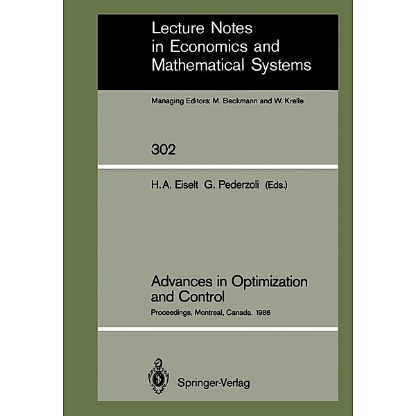 Advances in Optimization and Control / Lecture Notes in Economics and Mathematical Systems Bd.302