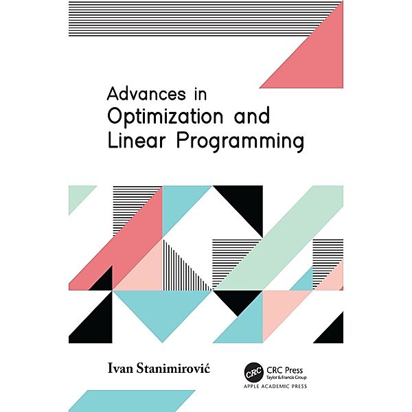 Advances in Optimization and Linear Programming, Ivan Stanimirovic