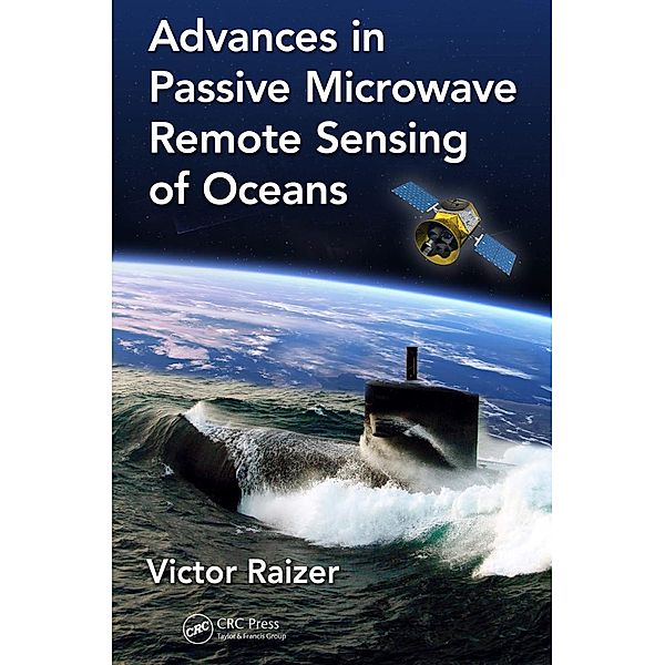 Advances in Passive Microwave Remote Sensing of Oceans, Victor Raizer