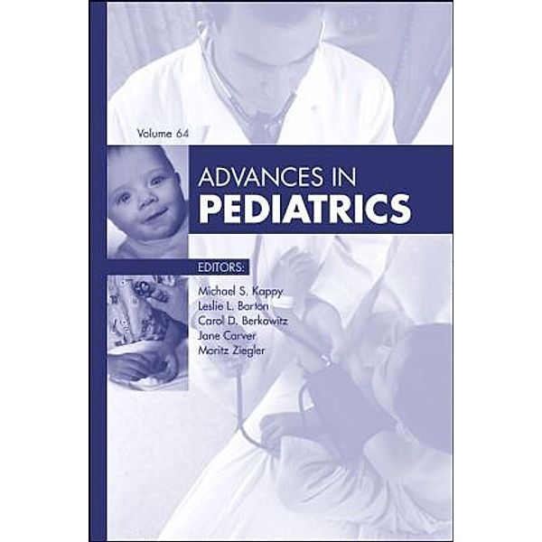 Advances in Pediatrics, 2017, Carol D. Berkowitz, Leslie L. Barton, Jane Carver