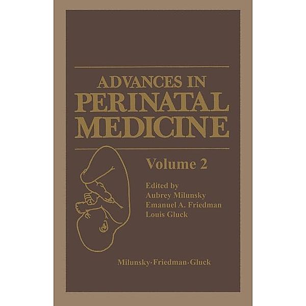 Advances in Perinatal Medicine, Aubrey Milunsky, Emanuel A. Friedman, Louis Gluck