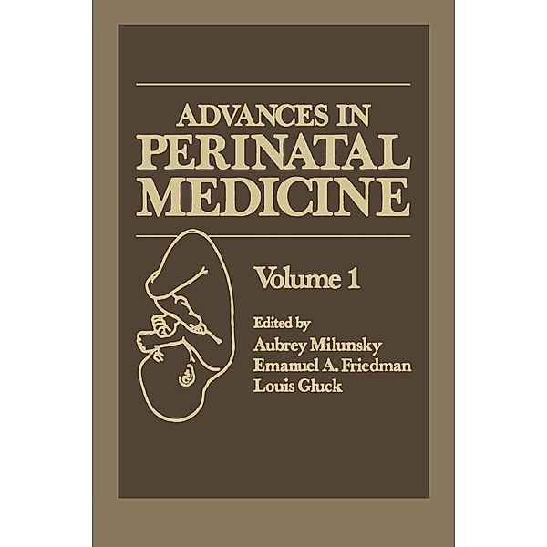 Advances in Perinatal Medicine, Aubrey Milunsky, Emanuel A. Friedman, Louis Gluck