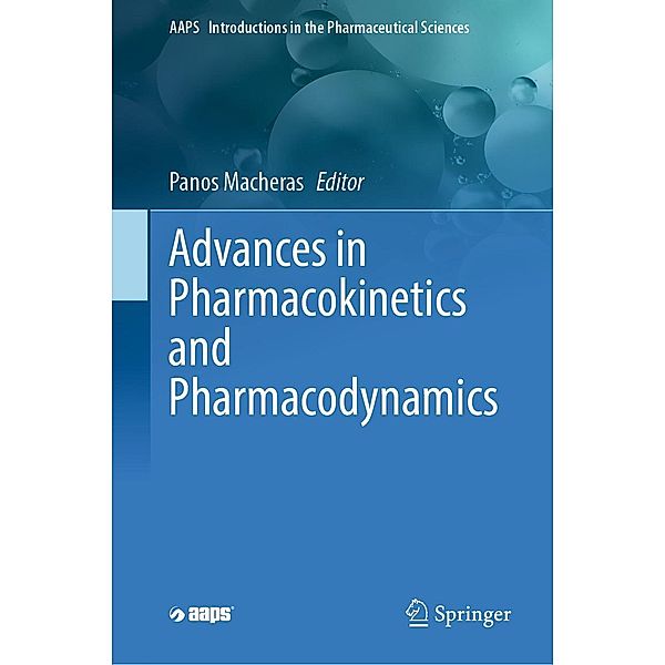 Advances in Pharmacokinetics and Pharmacodynamics / AAPS Introductions in the Pharmaceutical Sciences Bd.9