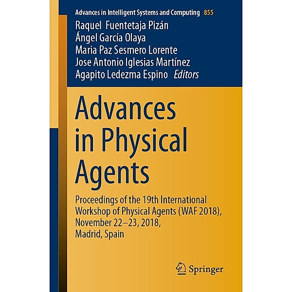 Advances in Physical Agents / Advances in Intelligent Systems and Computing Bd.855