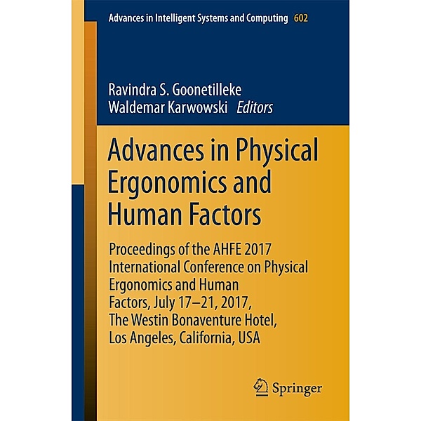 Advances in Physical Ergonomics and Human Factors / Advances in Intelligent Systems and Computing Bd.602