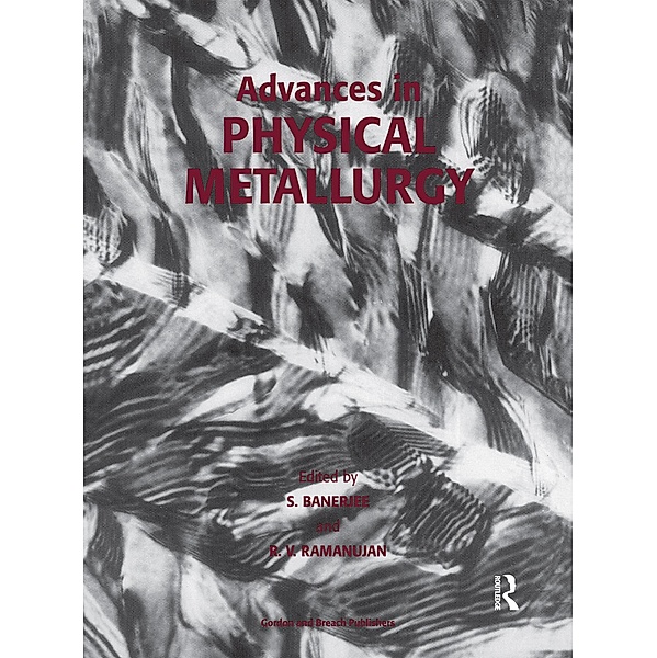 Advances in Physical Metallurgy, Anirban Banerjee