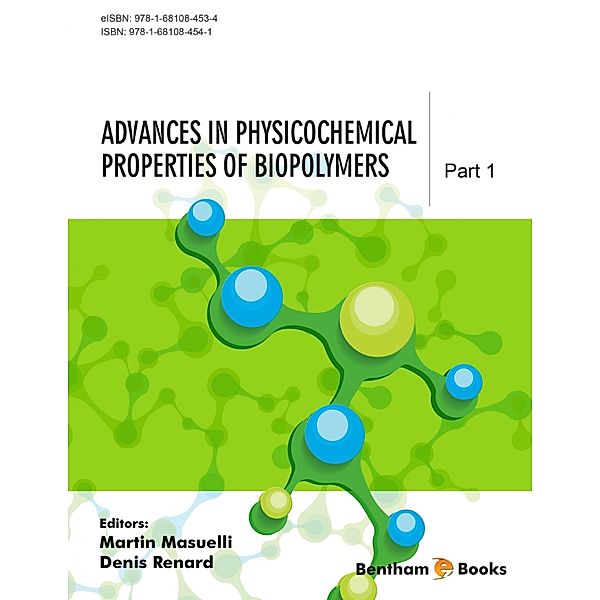 Advances in Physicochemical Properties of Biopolymers: Part 1