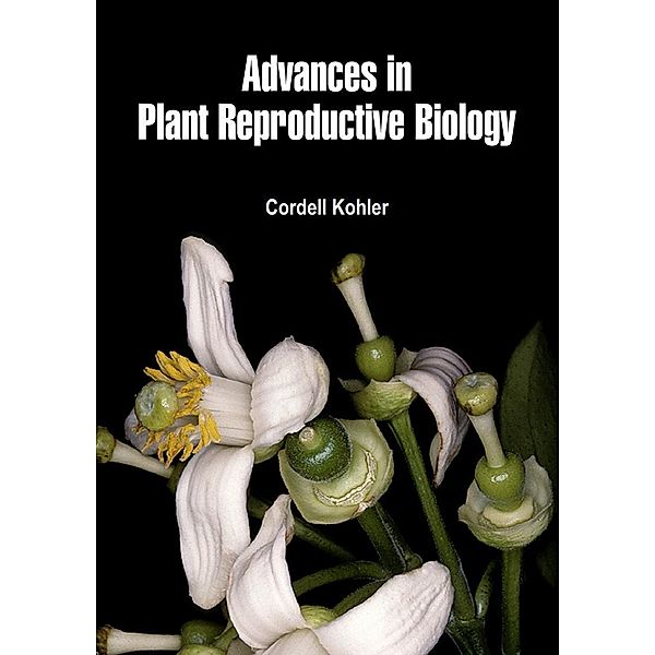 Advances in Plant Reproductive Biology, Cordell Kohler