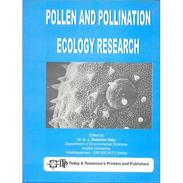 Advances in Pollen-Spore Research: Pollen and Pollination Ecology Research, A. J. Solomon Raju