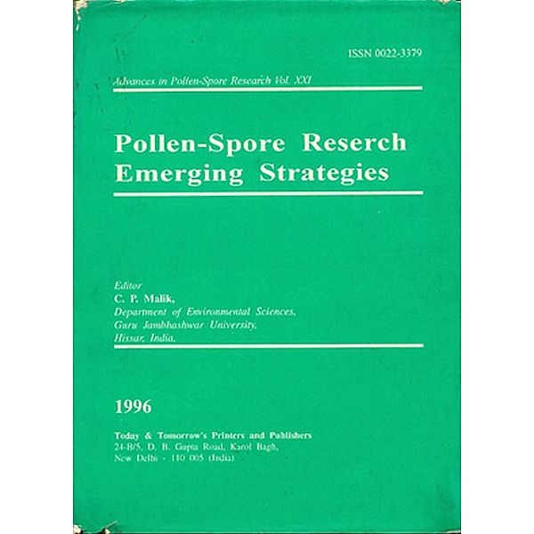 Advances in Pollen-Spore Research: Pollen-Spore Research Emerging Strategies, C. P. Malik