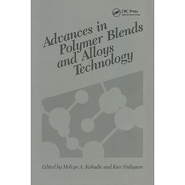 Advances in Polymer Blends and Alloys Technology, Volume II, Kier Finlayson