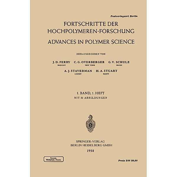 Advances in Polymer Science / 1/1 / Fortschritte der Hochpolymeren-Forschung / Advances in Polymer Science, John D. Ferry, Charles G. Overberger, Prof. Dr. G. V. Schulz, Albert Jan Staverman, Prof. Dr. H. A. Stuart