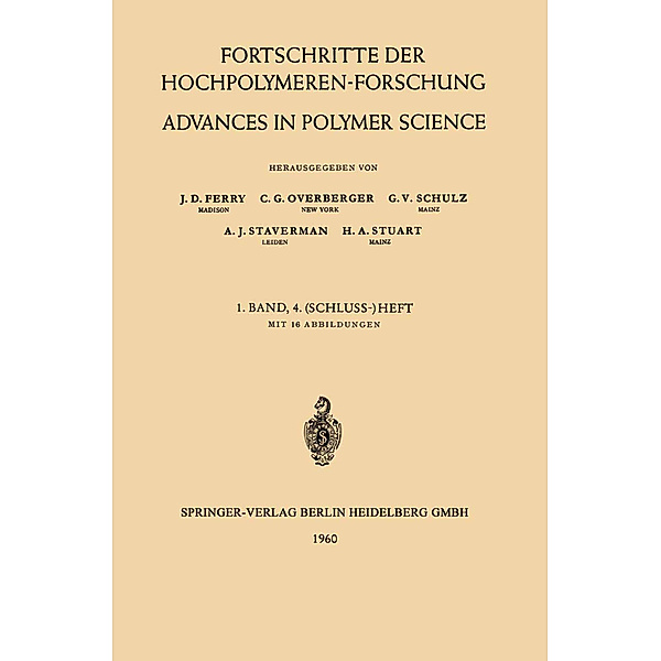 Advances in Polymer Science / 1/4 / Fortschritte der Hochpolymeren-Forschung / Advances in Polymer Science, John D. Ferry, Charles G. Overberger, Prof. Dr. G. V. Schulz, Albert Jan Staverman, Prof. Dr. H. A. Stuart
