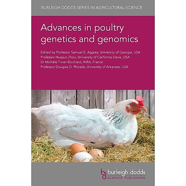 Advances in poultry genetics and genomics / Burleigh Dodds Series in Agricultural Science Bd.79