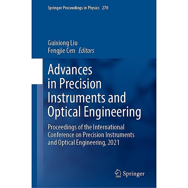 Advances in Precision Instruments and Optical Engineering / Springer Proceedings in Physics Bd.270