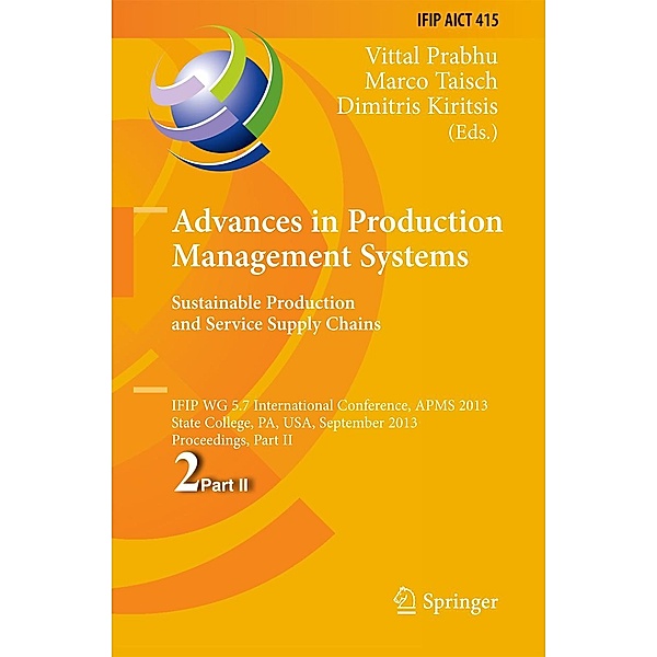 Advances in Production Management Systems. Sustainable Production and Service Supply Chains / IFIP Advances in Information and Communication Technology Bd.415