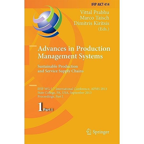 Advances in Production Management Systems. Sustainable Production and Service Supply Chains / IFIP Advances in Information and Communication Technology Bd.414