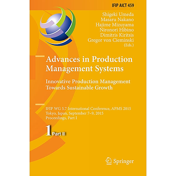 Advances in Production Management Systems: Innovative Production Management Towards Sustainable Growth