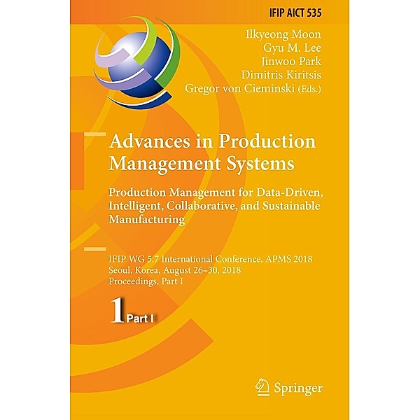 Advances in Production Management Systems. Production Management for Data-Driven, Intelligent, Collaborative, and Sustainable Manufacturing / IFIP Advances in Information and Communication Technology Bd.535