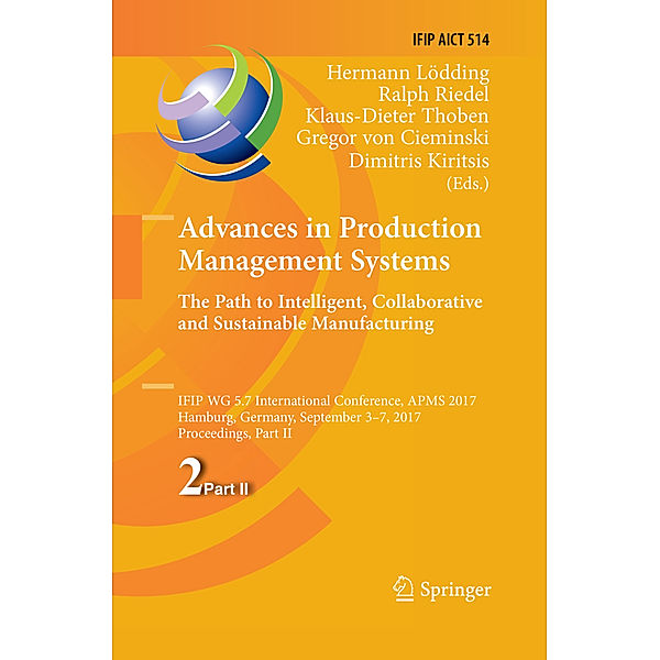 Advances in Production Management Systems. The Path to Intelligent, Collaborative and Sustainable Manufacturing