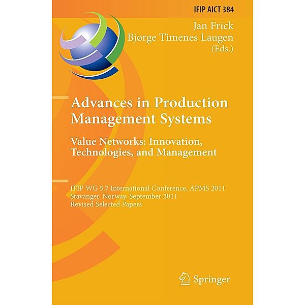Advances in Production Management Systems. Value Networks: Innovation, Technologies, and Management / IFIP Advances in Information and Communication Technology Bd.384
