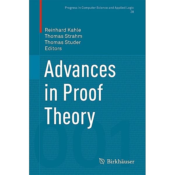 Advances in Proof Theory / Progress in Computer Science and Applied Logic Bd.28