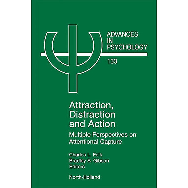 Advances in Psychology: Attraction, Distraction and Action