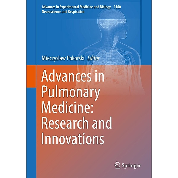 Advances in Pulmonary Medicine: Research and Innovations / Advances in Experimental Medicine and Biology Bd.1160