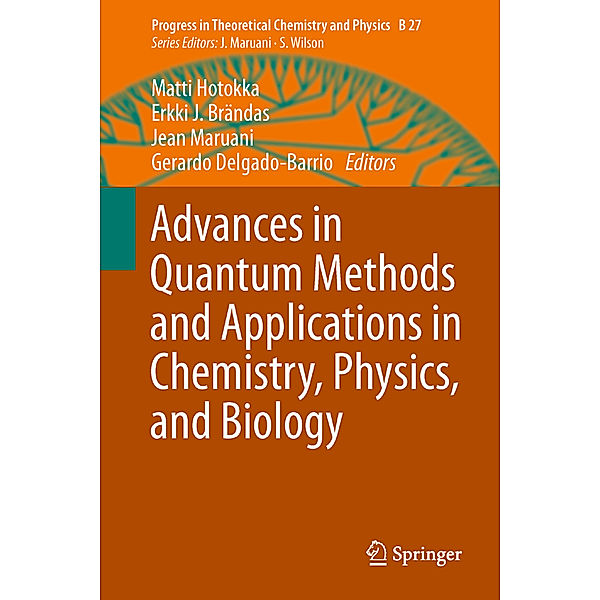 Advances in Quantum Methods and Applications in Chemistry, Physics, and Biology