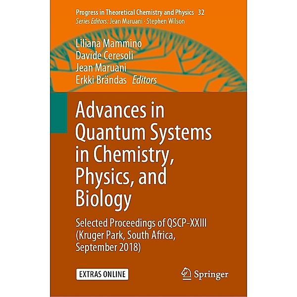 Advances in Quantum Systems in Chemistry, Physics, and Biology / Progress in Theoretical Chemistry and Physics Bd.32