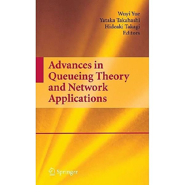 Advances in Queueing Theory and Network Applications