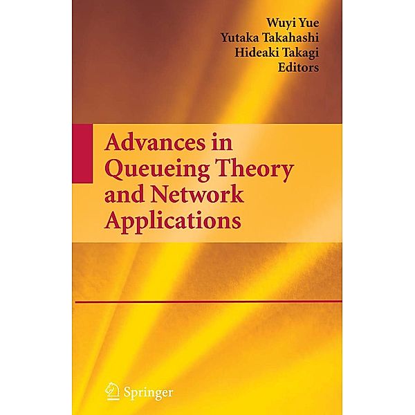 Advances in Queueing Theory and Network Applications