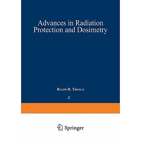 Advances in Radiation Protection and Dosimetry in Medicine / Ettore Majorana International Science Series Bd.2