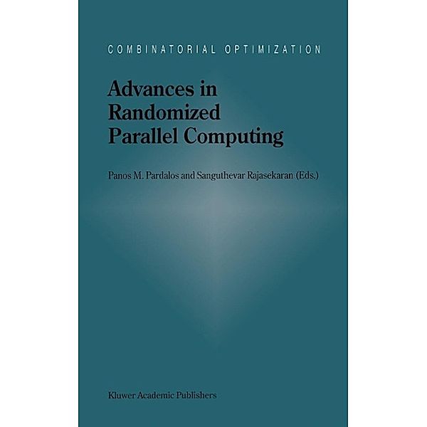 Advances in Randomized Parallel Computing / Combinatorial Optimization Bd.5