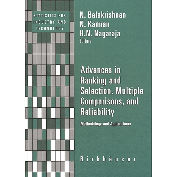 Advances in Ranking and Selection, Multiple Comparisons, and Reliability / Statistics for Industry and Technology